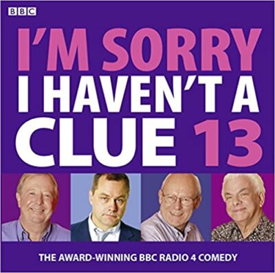 I'm Sorry I Haven't a Clue - Volume 13 by BBC (CD-Audio, 2011) NEW UNSEALED