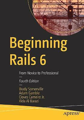 Beginning Rails 6: From Novice to Professional by Rida Al Barazi, Cloves...