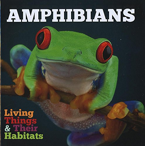 Amphibians (Living Things and Their Habitats) - Jones,Grace