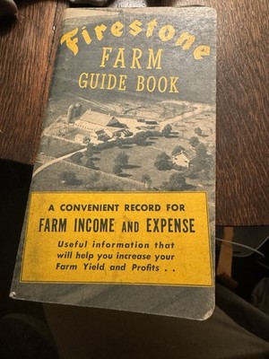 Firestone Farm Guide Book 1944-1945 Farm INcome & Expense Record