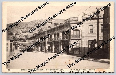 International Street & Concordia Club NOGALES Sonora Mexico Aguilar ~1920s