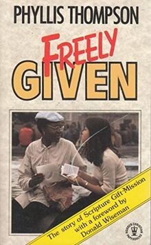 Freely Given: Story of the Scripture Gift Mission (... | Buch | Zustand sehr gut