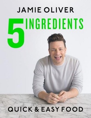 5 Ingredients - Quick & Easy Food ~ Jamie Oliver ~  9780718187729