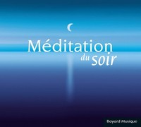Audio Cd - Meditation Du Soir / Various - Bayard Musique -D- Neu