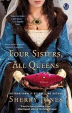 Four Sisters, All Queens by Sherry Jones: Used