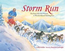 Storm Run: The Story of the First Woman to- 1570612935, paperback, Libby Riddles