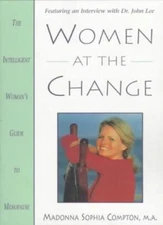 Women at the Change: The Intelligent Woman's Guide to Menopause 