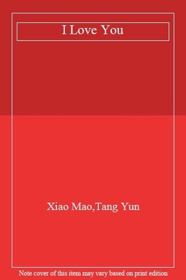 I Love You,Xiao Mao,Tang Yun