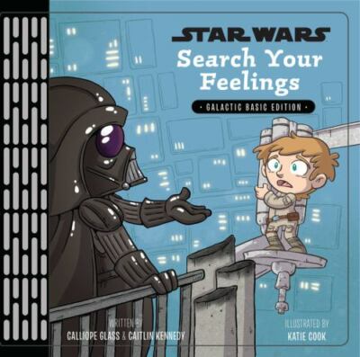 Star Wars: Search Your Feelings - Hardcover By Glass, Calliope - GOOD