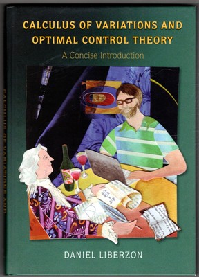 Calculus of Variations and Optimal Control Theory: A Concise Introduction HC