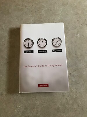Doing Business Anywhere (Essential Guide to Going Global)
