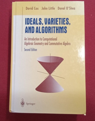 Ideals Varieties and Algorithms Introduction To Compuational Algebraic Geometry
