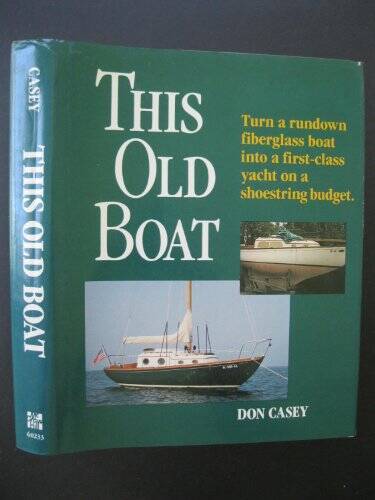 This Old Boat - Hardcover By Casey, Don - GOOD