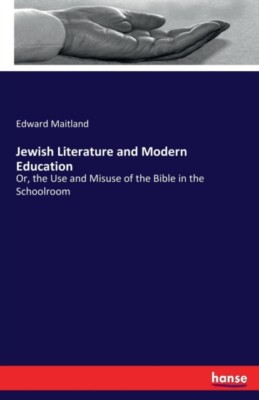 Maitland - Jüdische Literatur und moderne Bildung oder der Gebrauch und Misu - J555z