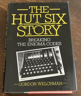 The Hut Six Story, Gordon Welchman, Hardback 1st Ed. w/ DJ, Good+, Enigma Codes