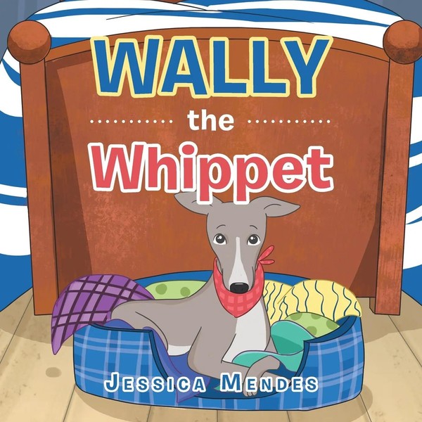 Jessica Mendes | Wally The Whippet | Taschenbuch | Englisch (2020) | Xlibris Au-image