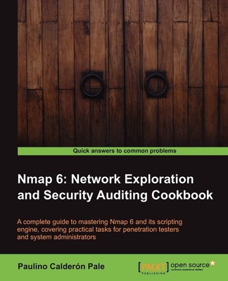 Nmap 6: Network Exploration and Security Auditing Cookbook, Pale,