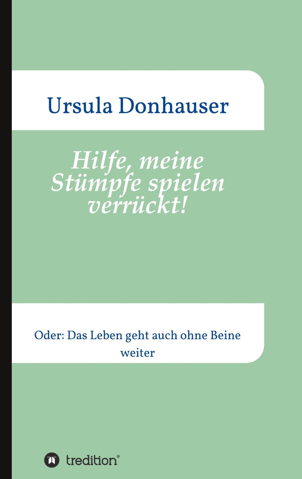 Thumbnail - Hilfe, Meine Stümpfe Spielen Verrückt | Ursula Donhauser | Buch | 24