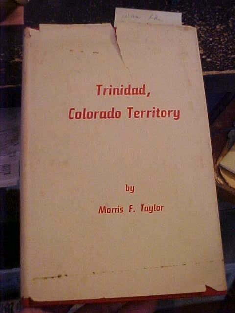 TRINIDAD, COLORADO TERRITORY by Taylor (1966