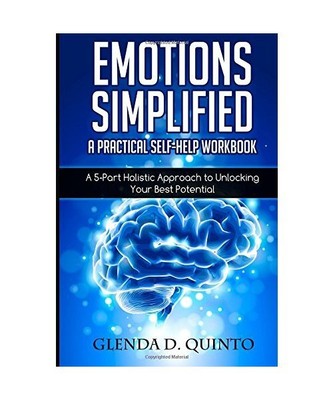 Emotions Simplified: A Practical Self-Help Workbook: A 5-Part Holistic Approach 