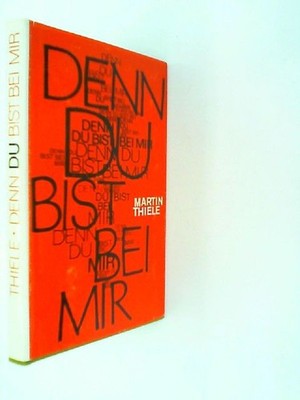 Denn du bist bei mir. Erinnerungen eines Landpfarrers. Thiele, Martin: