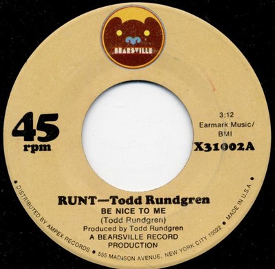 Runt - Todd Rundgren - Be Nice To Me (7'', Single, Mono, Son)