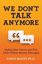 We Don't Talk Anymore by McCoy PhD, Kathy