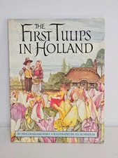 THE FIRST TULIPS OF HOLLAND Phyllis Krasilovsky Illustrated SD Schindler 1st Ed