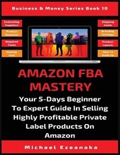 Michael Ezeanaka Amazon FBA Mastery (Paperback) Business & Money (UK IMPORT)