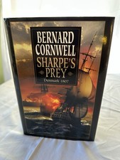 Sharpe's Prey : Richard Sharpe and the Expedition to Copenhagen 1807 by Bernard