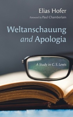 Hofer - Weltanschauung and Apologia - hardback or cased book - 32 - X555z