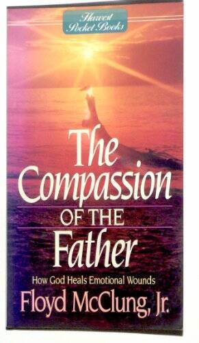 The Compassion Of The Father Paperback By Floyd McClung Jr GOOD EBay the-compassion-of-the-father-paperback-by-floyd-mcclung-jr-good-ebay