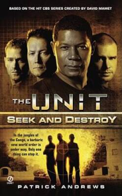 The Unit: Seek and Destroy - Mass Market Paperback - ACCEPTABLE