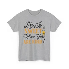 Bee T-Shirt | Save the Bees Shirt | Honeybee | Life Is Sweet When You Are Kind