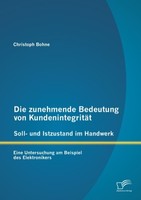 Die Zunehmende Bedeutung Von KundenintegritäT - Soll- Und Istzustand Im Handwerk
