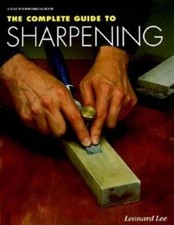 The Complete Guide to Sharpening by Leonard Lee: Used