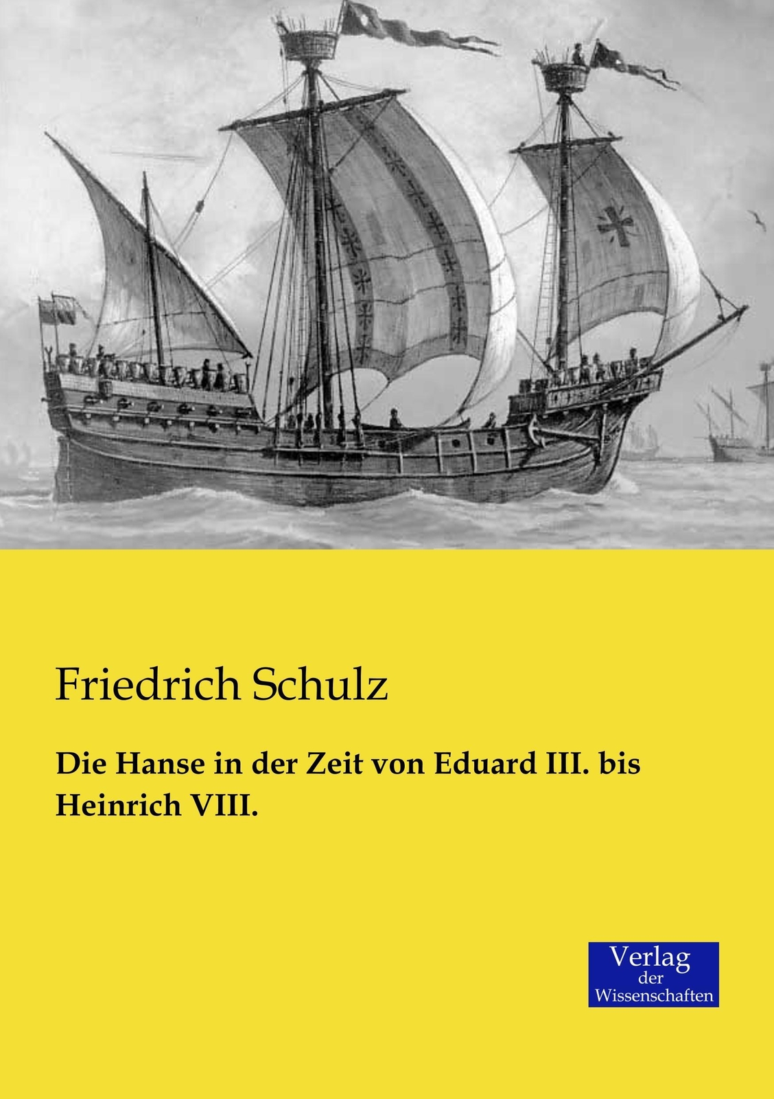 Thumbnail - Die Hanse In Der Zeit Von Eduard Iii. Bis Heinrich Viii. Friedrich