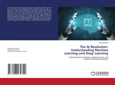The AI Revolution: Understanding Machine Learning and Deep Learning | Aslam