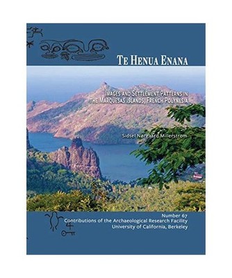 Te Henua Enana: Images and Settlement Patterns in the Marquesas Islands, French 