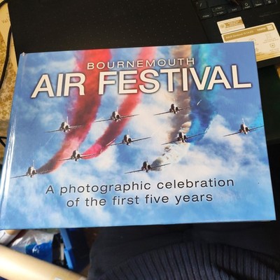 Bournemouth Air Festival: A Photographic Celebration of the First Five Years-