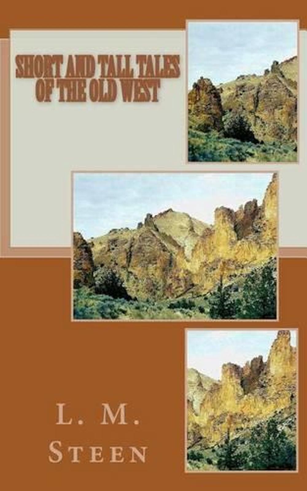 Short and Tall Tales of the Old West by L.M. Steen (English) Paperback Book