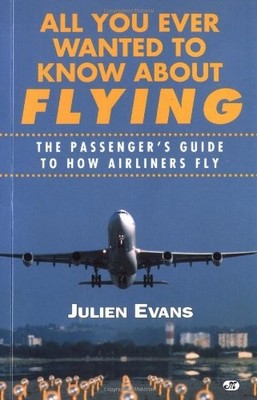All You Ever Wanted to Know about Aeroplanes,Julien Evans