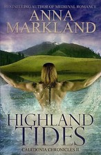 Highland Tides (Caledonia Chronicles) (Volume... 9781517025540 by Markland, Anna