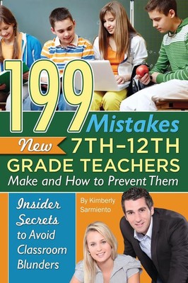 199 Mistakes New 7th 12th Grade Teachers Make and How to Prevent Them Inc. Buch