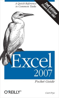 Excel 2007 Pocket Guide | A Quick Reference to Common Tasks | Curtis D Frye