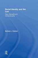 Social Identity And The Law | Race, Sexuality And Intersectionality | Graham