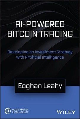 Eoghan Leahy AI-Powered Bitcoin Trading (Hardback)