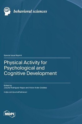 Physical Activity for Psychological and Cognitive Development by Josune Rodr?gue
