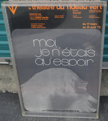1972 Theatre du Rideau Vert Moi, Je N'étais Qu'Espoir Original Play Poster RARE