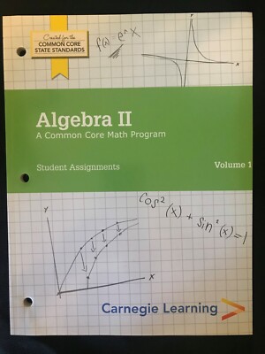 Algebra II: A Common Core Math Program Student Assignments Vol. 1 Book 